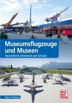 Museumsflugzeuge und Museen - Deutschland, &Ouml;sterreich und Schweiz