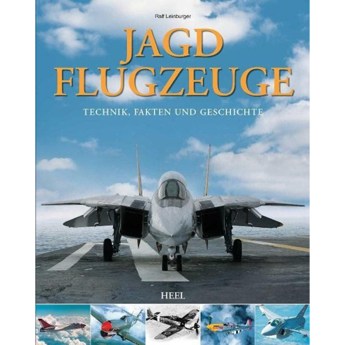 Jagdflugzeuge - Technik - Fakten und Geschichte