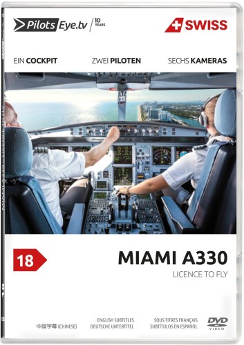 MIAMI | A330 |:| DVD |:| SWISS | Licence to Fly - From...