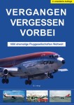 Vergangen, Vergessen, Vorbei - 1000 ehemalige Fluggesellschaften