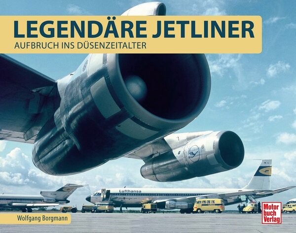 Legend&auml;re Jetliner - Aufbruch ins D&uuml;senzeitalter