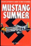 Hitlers Luftwaffe is About to meet its Demise/ Mustang summer