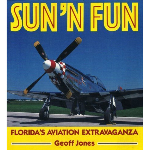 Sun N Fun: Floridas Aviation Extravaganza