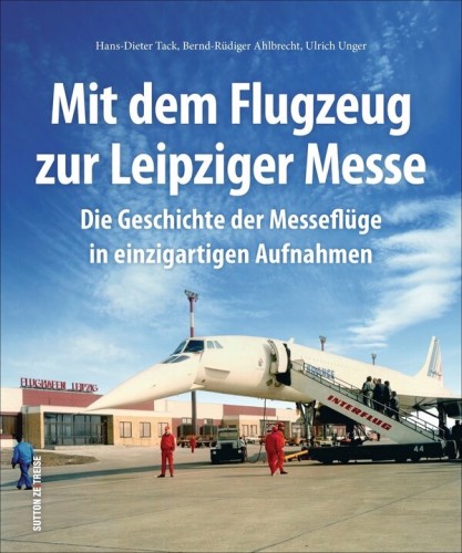 Mit dem Flugzeug zur Leipziger Messe - Die Geschichte der...