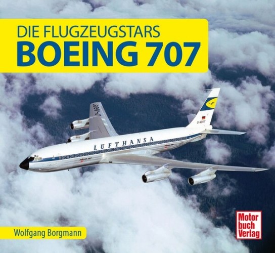 Boeing 707 - Die Flugzeugstars