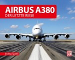 Airbus A380 - Der letzte Riese