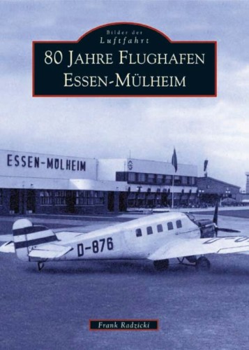 80 Jahre Flughafen Essen-M&uuml;lheim