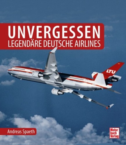 Unvergessen - legend&auml;re deutsche Airlines