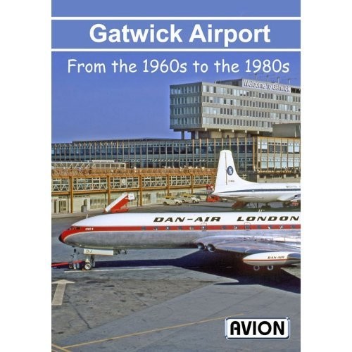 Gatwick Airport - From the 1960s to the 1980s DVD