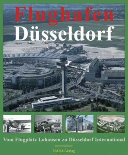 Flughafen D&uuml;sseldorf - Vom Flugplatz Lohausen zu...